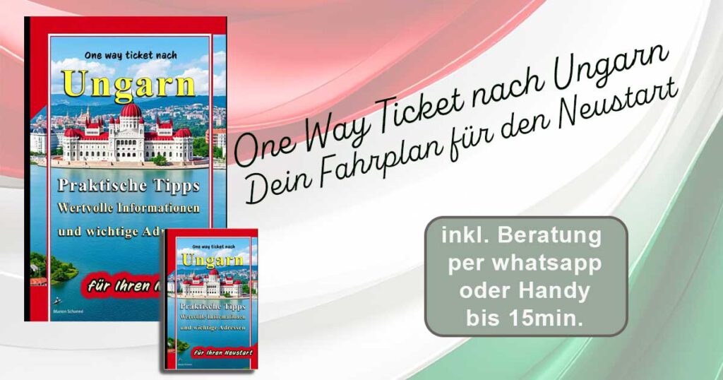 Auswandern nach Ungarn - Ratgeber inkl. persönlicher Beratung per Whatsapp oder Handy.